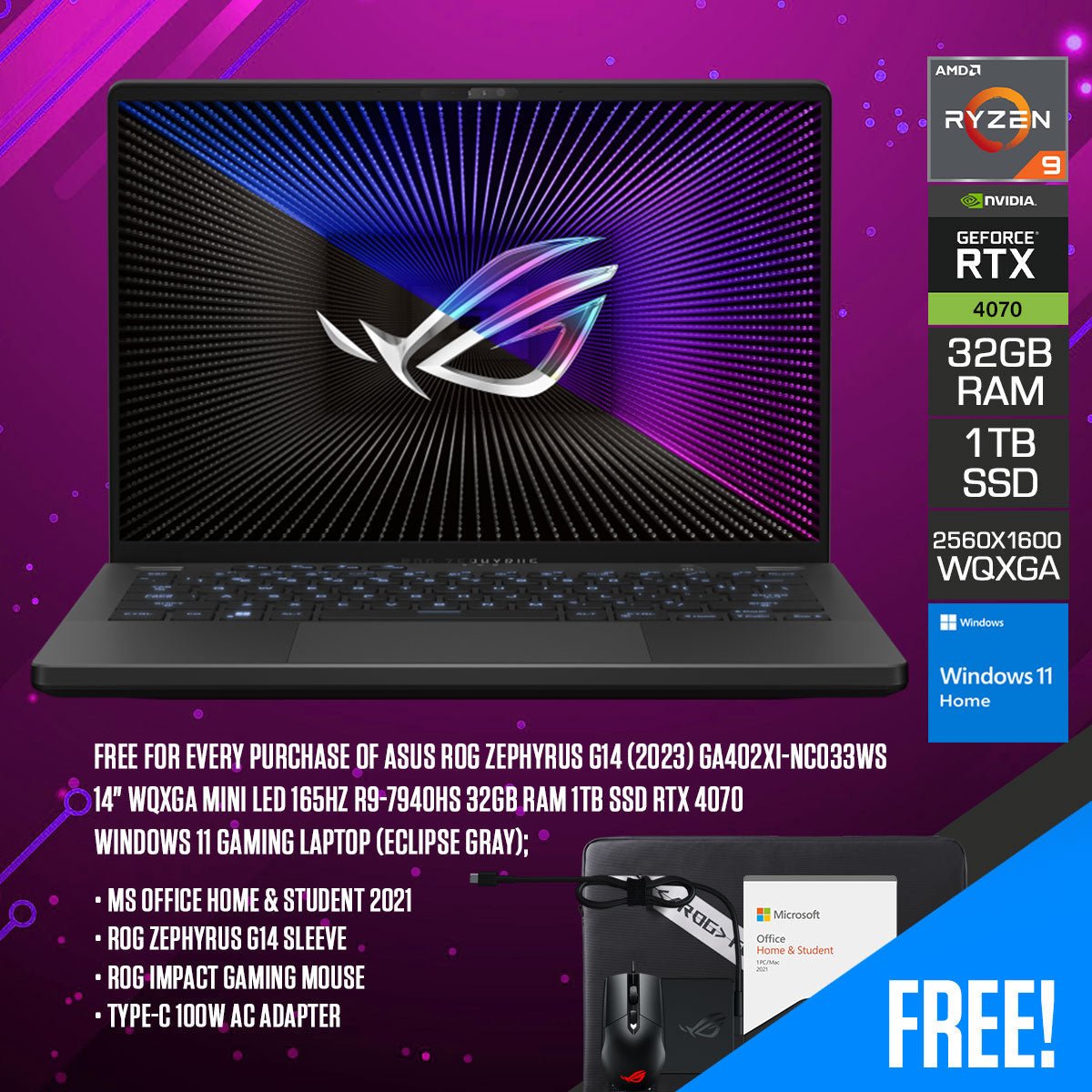 Asus ROG Zephyrus G14 (2023) GA402XI - NC033WS Gaming Laptop (Eclipse Gray) | 14" WQXGA Mini LED 165HZ | R9 7940HS | 32GB RAM | 1TB SSD | RTX 4070 | Win 11 Home | MS Office H & S 2021 | ROG Zephyrus G14 Sleeve | ROG Impact Gaming Mouse | Type - C Adapter - Nectostry