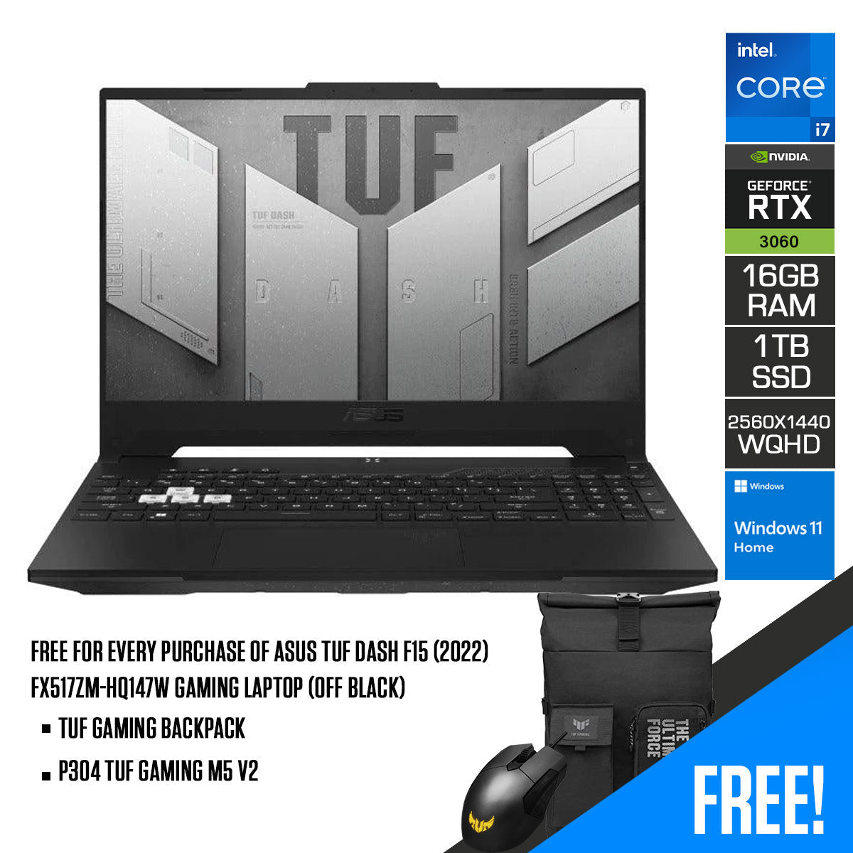 Asus TUF Dash F15 (2022) FX517ZM - HQ147W Gaming Laptop (Off Black) | 15.6” WQHD| i7 - 12650H | 16GB RAM | 1TB M.2 SSD | RTX 3060 | Windows 11 Home | TUF Gaming Backpack | P304 TUF Gaming M5 V2 - Nectostry